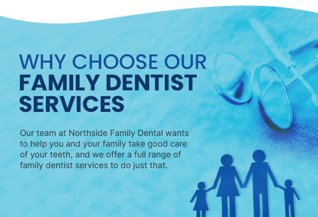 Why Choose Our Family Dentist Services [infographic]