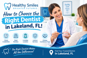 How to Choose the Right Dentist in Lakeland, FL!