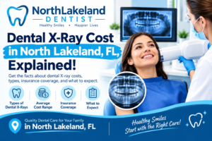 Dental X-Ray Cost in North Lakeland, FL, Explained!